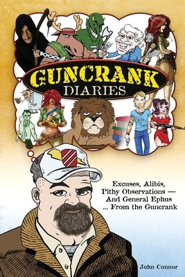 Guncrank Diaries by Connor, John