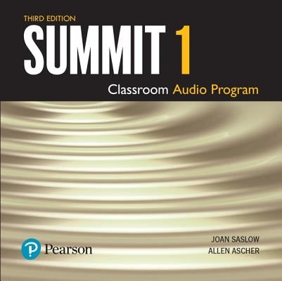 Summit Level 1 Class Audio CD by Saslow, Joan