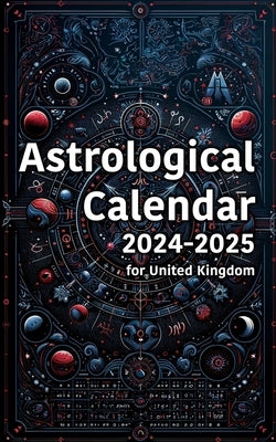 Astrological Calendar 2024-2025 for United Kingdom by Mąkosa, Konrad
