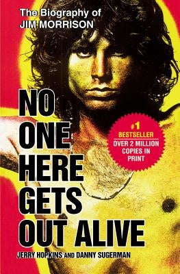 No One Here Gets Out Alive by Hopkins, Jerry