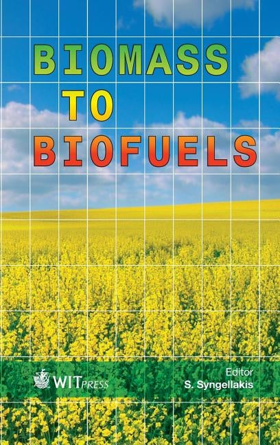 Biomass to Biofuels by Syngellakis, S.