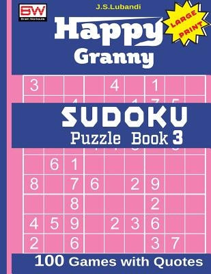 Happy Granny Sudoku Puzzle Book 3 by Lubandi, J. S.