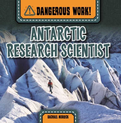 Antarctic Research Scientist by Morlock, Rachael