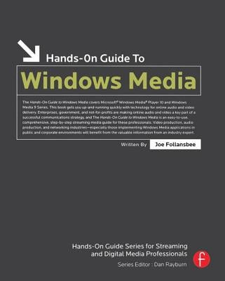 Hands-On Guide to Windows Media by Follansbee, Joe
