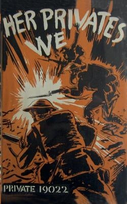 Her Privates We by Private 19022