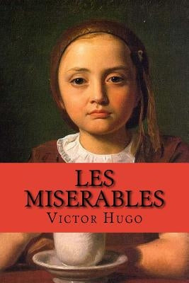 les miserables (Complete saga 5 in 1)(English Edition) by Hugo, Victor