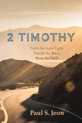 2 Timothy by Jeon, Paul S.