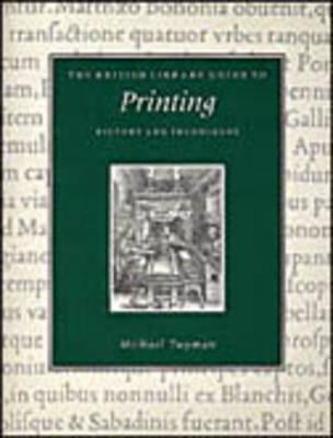 Printing: History and Techniques by Twyman, Michael