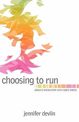 Choosing to Run by Devlin, Jennifer