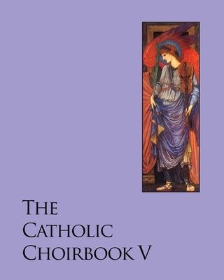The Catholic Choirbook 5: Gratia Plena by Jones, Ellen Doll