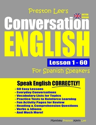 Preston Lee's Conversation English For Spanish Speakers Lesson 1 - 60 (British Version) by Preston, Matthew