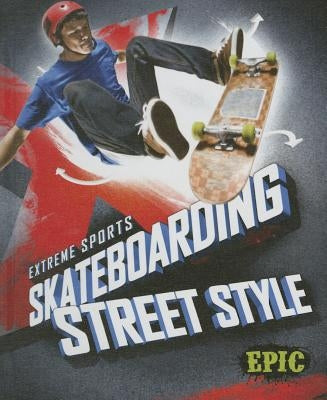 Skateboarding Street Style by Adamson, Thomas K.