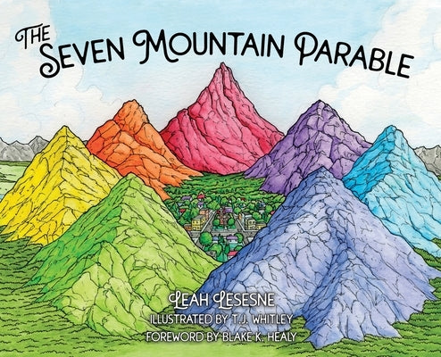The Seven Mountain Parable by Lesesne, Leah