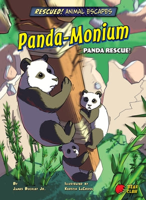 Panda-Monium: Panda Rescue! by Buckley, James Jr.