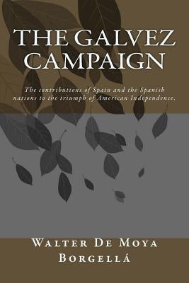 The Galvez Campaign by Litherland, Kathryn