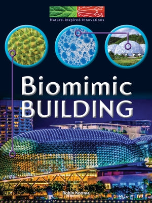 Biomimic Building by Koontz, Robin Michal