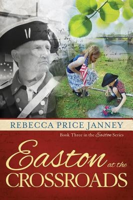 Easton at the Crossroads by Janney, Rebecca Price