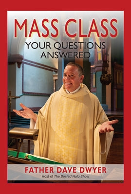Mass Class: Your Questions Answered by Dwyer, Dave