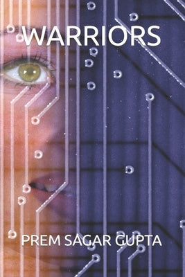 Warriors by Gupta, Prem Sagar