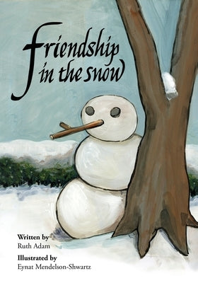 Friendship in the Snow by Adam, Ruth
