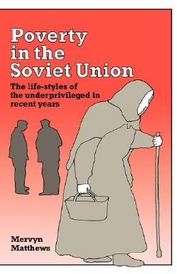 Poverty in the Soviet Union by Matthews, Mervyn