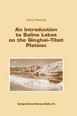 An Introduction to Saline Lakes on the Qinghai-Tibet Plateau by Zheng, Mianping