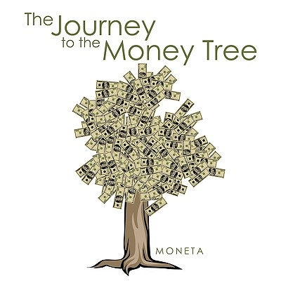 The Journey to the Money Tree by Moneta