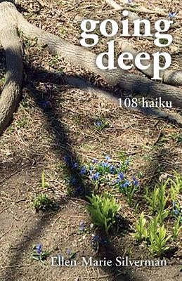 going deep: 108 haiku by Silverman, Ellen-Marie