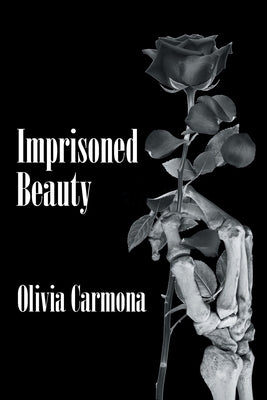 Imprisoned Beauty by Carmona, Olivia