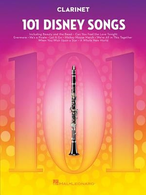 101 Disney Songs: For Clarinet by Hal Leonard Corp
