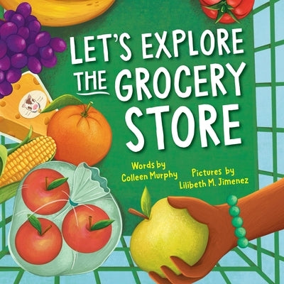 Let's Explore the Grocery Store by Jimenez, Lilibeth M.