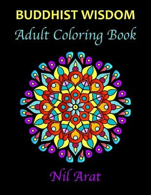 Buddhist Wisdom: Adult Coloring Book by Arat, Nil