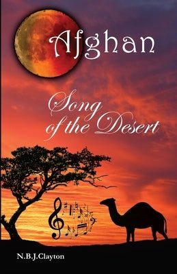 Afghan - Song of the Desert by Clayton, Nigel