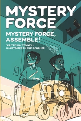 Mystery Force: Mystery Force Assemble! by Neill, Ted