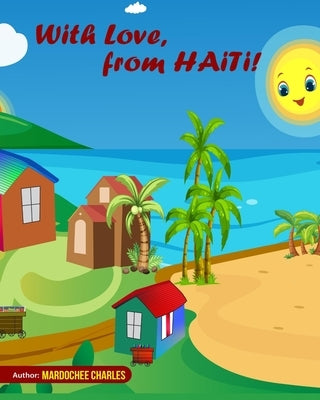 With love, From Haiti by Charles, Mardochee