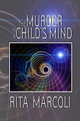 The Murder in a Child's Mind by Marcoli, Rita