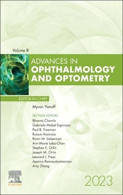 Advances in Ophthalmology and Optometry, 2023: Volume 8-1 by Yanoff, Myron