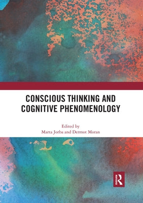 Conscious Thinking and Cognitive Phenomenology by Jorba, Marta