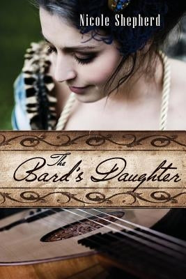 The Bard's Daughter by Shepherd, Nicole
