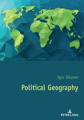 Political Geography by Okunev, Igor