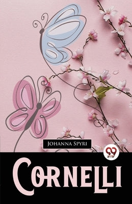 Cornelli by Spyri, Johanna