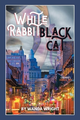 White Rabbit Black Cat by Wright, Wanda