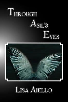 Through Asil's Eyes by Aiello, Lisa