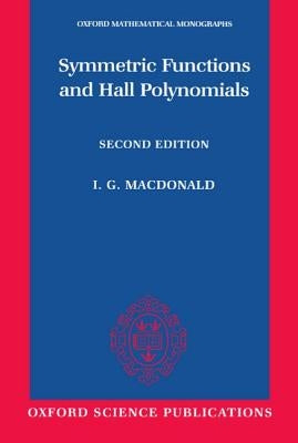 Oxford Mathematical Monographs by MacDonald, I. G.