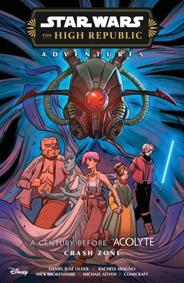 Star Wars: The High Republic Phase III--Crash Zone by Older, Daniel Jose