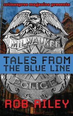 Tales from the Blue Line by Riley, Rob