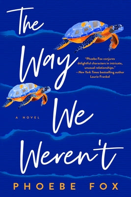 The Way We Weren't by Fox, Phoebe