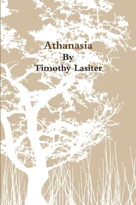 athanasia by Lasiter, Timothy