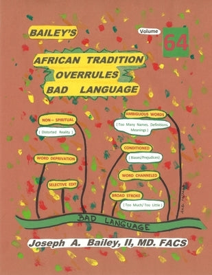 BAILEY'S AFRICAN TRADITION OVERRULES BAD LANGUAGE Volume 64 by Bailey, Facs Joseph a., II