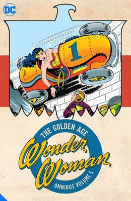 Wonder Woman: The Golden Age Omnibus Vol. 5 by Various